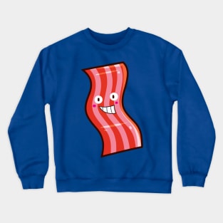 Cute bacon smiling happily Crewneck Sweatshirt